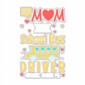 Ich bin Mama- und Schulbusfahrer Aufkleber (Vorderseite)