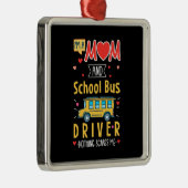 Ich bin Mama- und Schulbusfahrer Ornament Aus Metall (Rechts)