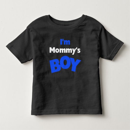 Ich bin Mama's Boy Kleinkind T-shirt (Vorderseite)