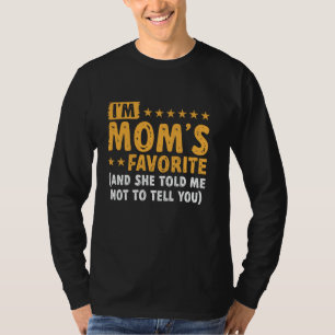 Ich bin Mamas Lieblings-Geschwister zum Lachen T-Shirt