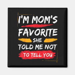 Ich bin Mamas Lieblingsfamilie für lustige Söhne o Magnet