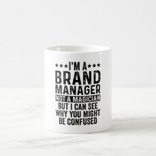 Ich bin Markenmanager und kein Zauberkünstler. Kaffeetasse