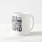 Ich bin Marketing-Analytiker, aber ich kann das ni Kaffeetasse (VorderseiteRechts)