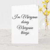 Ich bin Maryann Doing Maryann Things Funny Birthda Karte (Gelbe Blume)