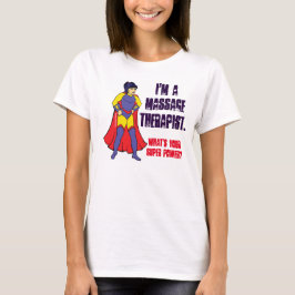 Ich bin Massagetherapeutin. Was ist dein Super-Pow T-Shirt