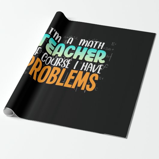 Ich bin Mathematiklehrer Geschenkpapier (Ungerollt)