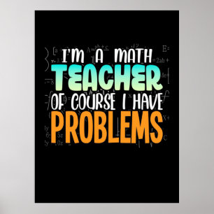 Ich bin Mathematiklehrer Poster