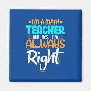 Ich bin Mathematiklehrer und immer richtig Magnet