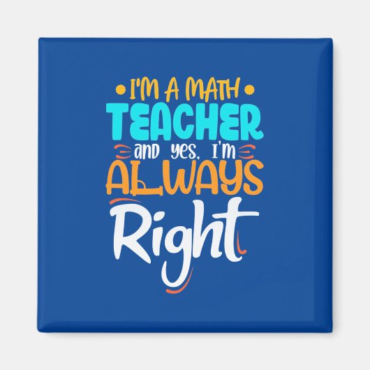 Ich bin Mathematiklehrer und immer richtig Magnet (Vorne)