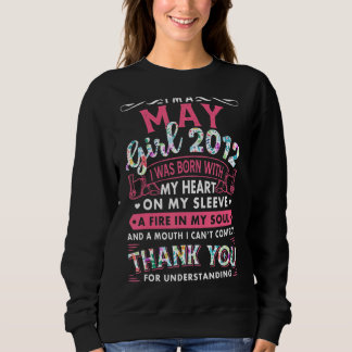 Ich bin May Girl 2012 10. Geburtstag 10 Jahre Sweatshirt