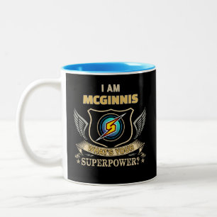 Ich bin MCGINNIS, was ist dein Superhelden Kraft Zweifarbige Tasse