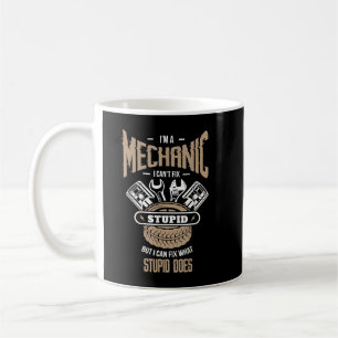 Ich bin Mechaniker. Ich kann nicht dumm reparieren Kaffeetasse