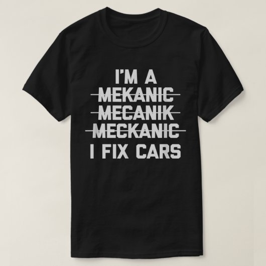 Ich bin Mechaniker, ich repariere Autos Auto Mecha T-Shirt (Design vorne)