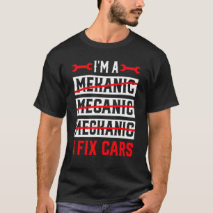 Ich bin Mechaniker, ich repariere Autos Automoti T-Shirt