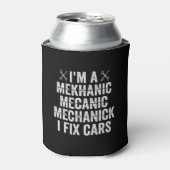 Ich bin Mechaniker Mekanic I Fix Cars Funny Repara Dosenkühler (Kanne Vorderseite)