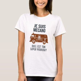 Ich bin Mechaniker. Was ist deine Superkraft? T-Shirt