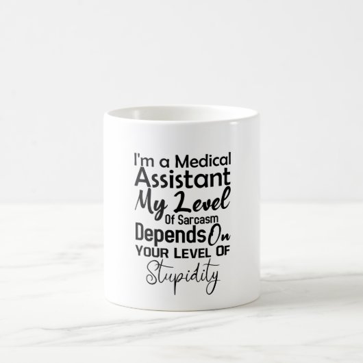Ich bin medizinischer Assistent auf meinem Sarcasm Kaffeetasse (Mittel)