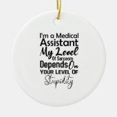 Ich bin medizinischer Assistent auf meinem Sarcasm Keramik Ornament (Vorne)