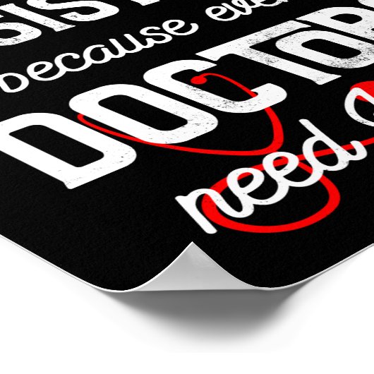 Ich bin medizinischer Assistent, weil sogar Ärzte Poster (Ecke)