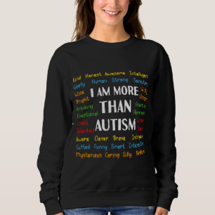 Ich bin mehr als Autismus zeigen Unterstützung Akz Sweatshirt