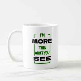 Ich bin mehr als das, was du in fetter Typografie- Kaffeetasse