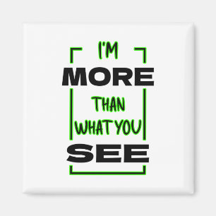 Ich bin mehr als das, was du in fetter Typografie Magnet