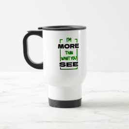 Ich bin mehr als das, was du in fetter Typografie Reisebecher