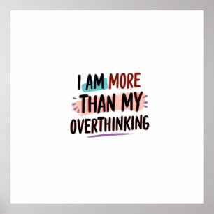 Ich bin mehr als mein Überdenken Poster