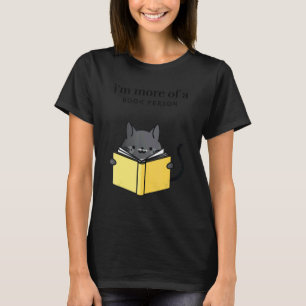 Ich bin mehr von einem Buch Person Tuxedo Katze Le T-Shirt