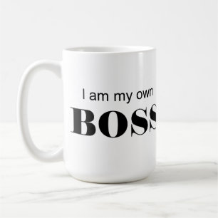 Ich bin mein eigener Boss! Kaffeetasse