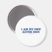 Ich bin mein eigenes Alter Ego! Magnet (Vorderseite/Rückseite)