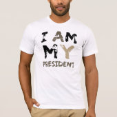 Ich bin mein Präsident T-Shirt (Vorderseite)