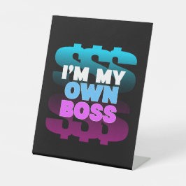 Ich bin meine eigene Boss-Unternehmermotivation Sockelschild