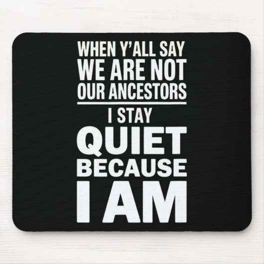 Ich bin meine Vorfahren - Afroamerikanischer Junet Mousepad (Vorne)