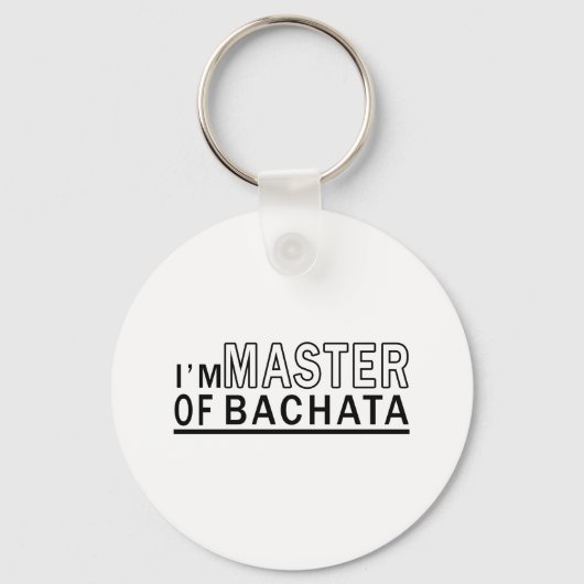 Ich bin Meister des Bachata Tanzes Schlüsselanhänger (Vorderseite)