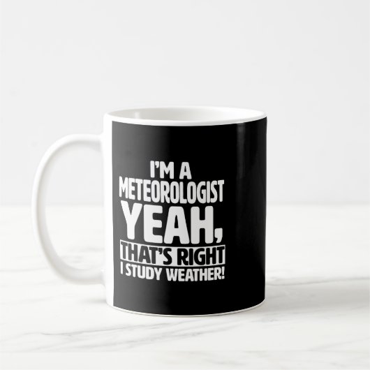 Ich bin Meteorologe und Student Weather Funny Mete Kaffeetasse (Links)