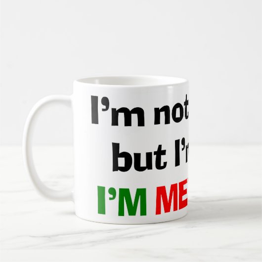 Ich bin MEXIKANISCH Kaffeetasse (Links)
