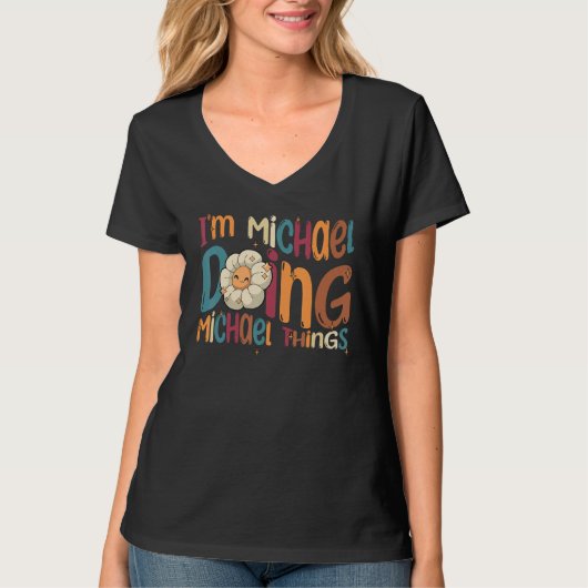 Ich bin Michael und mache Michael Dinge Groovy Re T-Shirt (Vorderseite)