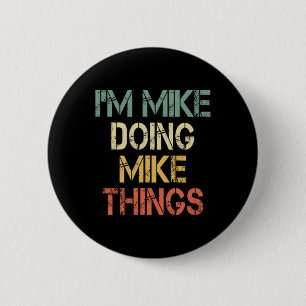 Ich bin Mike Mike macht Dinge Funny Christmas Birt Button