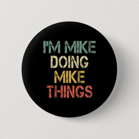Ich bin Mike Mike macht Dinge Funny Christmas Birt Button (Vorderseite)