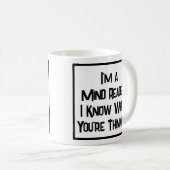Ich bin Mind Reader. Ich weiß, was du denkst! Kaffeetasse (VorderseiteRechts)
