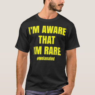 Ich bin mir bewusst, dass ich seltene Kleidung sch T-Shirt