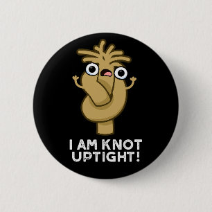 Ich bin mir bewusst, hochgespannt Funny Rope Puff Button