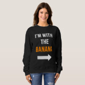 Ich bin mit Bananen-Partner Paar Kostüme ha Sweatshirt (Vorne ganz)