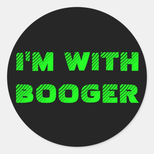 ICH BIN MIT BOOGER RUNDER AUFKLEBER (Vorderseite)