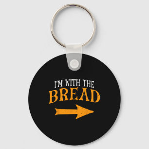 Ich bin mit Brot Halloween Kostüm Funny Couples Br Schlüsselanhänger