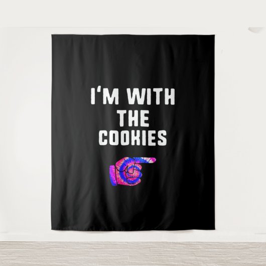 Ich bin mit Cookies | Gefärbte Krawatte Funny Prod Wandteppich (Vorderseite)