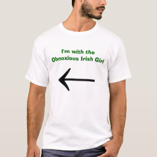 Ich bin mit dem abscheulichen irischen Mädchen T-Shirt