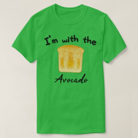 Ich bin mit dem Avocado 12 1 T-Shirt (Design vorne)