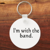 Ich bin mit dem Band Black Text Design Schlüsselanhänger (Vorderseite)